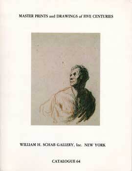 Item #69-3347 Catalogue 64: Master Prints & Drawings of Five Centuries. William H. Schab Gallery