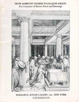 Item #69-3349 Catalogue 65: From Durer to Picasso: Five Centuries of Master Prints and Drawings....