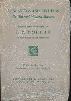 Item #69-3373 Engravings & Etchings by Old & Modern Masters: Property of J. P. Morgan, Sold by...