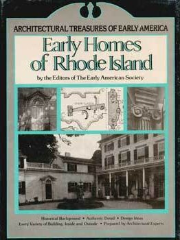 Architectural Treasures of Early America: Early Homes of Rhode Island (From Material Originally. The Early American Society.