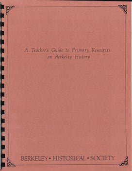 Item #69-4135 A Teacher's Guide to Primary Resources on Berkeley History. Karen...