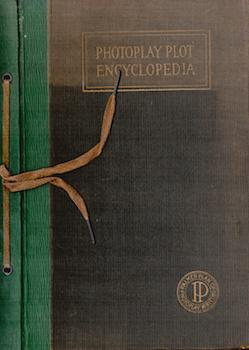 Item #69-4172 Photoplay Plot Encyclopedia: An Analysis of the Use in Photo-Plays of the...