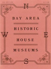 Item #69-4185 Bay Area Historical House Museums, Third Edition. Bay Area Historic House Museums