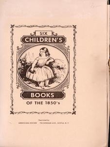 Item #69-4190 Six Children's Books of the 1850's. Americana Review