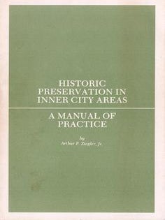 Item #69-4191 Historic Preservations in Inner City Areas: A Manual of Practice, First Revised...