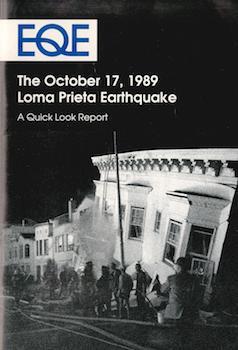Item #69-4209 The October 17, 1989 Loma Prieta Earthquake: A Quick Look Report. EQE Engineering Inc