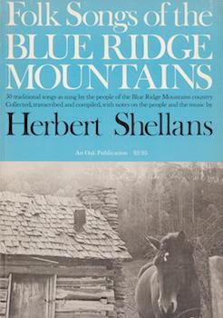 Item #69-4257 Folk Songs of the Blue Ridge Mountains. Herbert Shellans