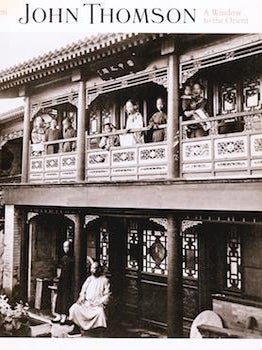 Item #69-4343 John Thomson: A Window to the Orient. Stephen White
