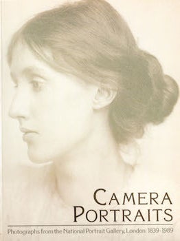 Item #69-4345 Camera Portraits: Photographs from the National Portrait Gallery, London 1939-1989....