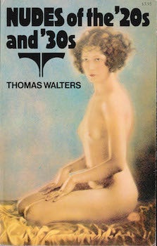 Item #69-4353 Nudes of the '20s and '30s. Thomas Walters