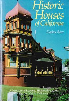 Item #69-4522 Historic Houses of California: A Directory of Restored Historic Structures You Can...