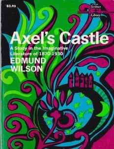 Item #69-4661 Axel's Castle: A Study in the Imaginative Literature of 1870-1930. Edmund Wilson.