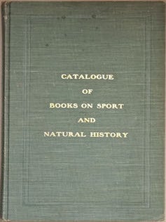 Item #69-4752 Catalogue of Books on Sport and Natural History. George B. Raymond