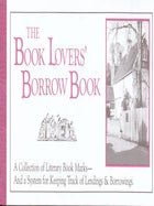 Item #69-4844 The Book Lovers' Borrow Book. Starrhill Press