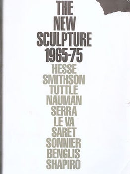 Item #69-4913 The New Sculpture 1965 - 75: Between Geometry and Gesture February 20 - June 3...