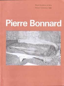 Item #69-4980 Pierre Bonnard (Winter Exhibition 1966) January 6 - March 13 1966. Royal Academy of...