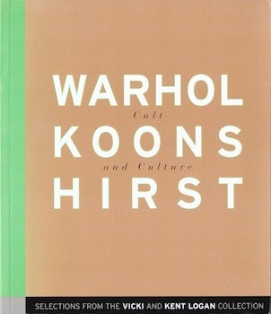 Item #69-5004 Warhol Koons Kirst: Cult and Culture August 3 - September 30, 2001 Selections from...