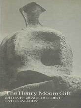 Item #69-5246 The Henry Moore Gift 28 June - 28 August 1978. Henry Moore Tate Gallery