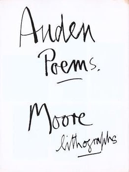 Item #69-5290 Auden Poems, Moore lithographs. Henry Moore Very Lindsay, W. H Auden