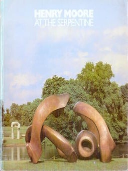 Item #69-5298 Henry Moore at the Serpentine (second edition). Henry Moore Arts Council of Great...