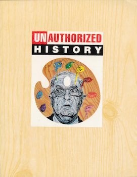 Item #69-5354 Unauthorized History: Robbie Conal's Portraits of Power The Armory Center for the...