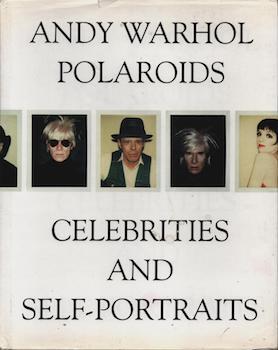 Item #69-7661 Andy Warhol: Polaroids, Celebrities and Self-Portraits. Francesco Clemente