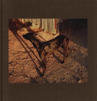 Item #69-7671 Sly Conspiracies: Photographs 1968+2008. Graham Howe
