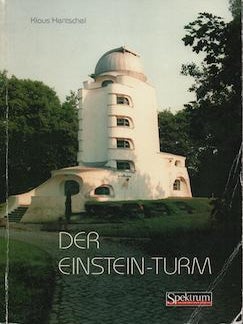 Item #69-7798 Der Einstein-Turm. Erwin F. Freundlich und die Relativitätstheorie. Klaus Hentschel