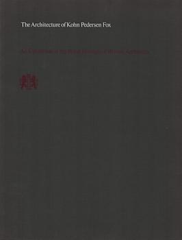Item #69-7808 The Architecture of Kohn Pedersen Fox: An Exhibition at the Royal Institute of...