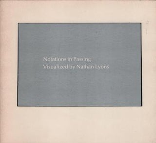 Item #69-7966 Notations in Passing : Visualized by Nathan Lyons. Nathan Lyons