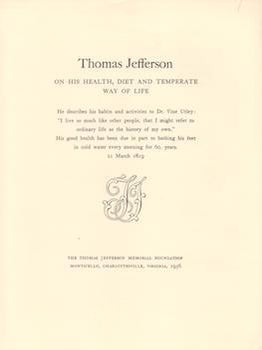 Item #69-8005 Thomas Jefferson on His Health, Diet and Temperate Way of Life (Facsimile). Thomas...