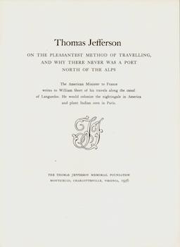 Item #69-8006 Thomas Jefferson on The Pleasantest Method of Travelling, and Why There Never Was a...