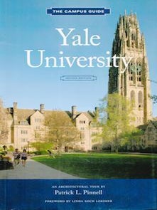 Item #69-8221 Yale University. The Campus Guide. Patrick L. Pinnell