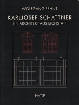Item #69-9308 Karljosef Schattner: Ein Architekt aus Eichstatt. Wolfgang Pehnt