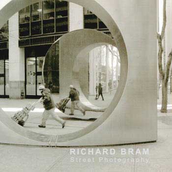Item #70-0386 Richard Bram: Street Photography. (Signed by Richard Bram). Richard Bram.