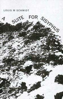 Item #70-0416 A Suite for Sisyphus. (Self-published artist's book. Edition of 50.). Louis M. Schmidt