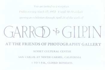 Item #70-0669 Garrod & Gilpin at The Friends of Photography Gallery. (Invitation to opening reception on Friday, March 17, 1972 at Sunset Cultural Center, Carmel, California). Richard Garrod, Henry Gilpin, Friends of Photography.