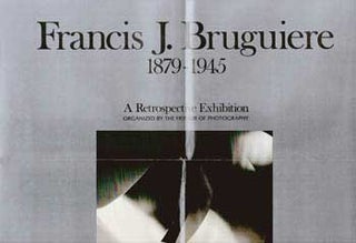 Item #70-0858 Francis J. Bruguiere 1879-1945: A Retrospective Exhibition: November 19, 1977 -...