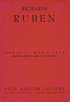 Item #70-0915 Richards Ruben. (Catalog of an exhibition held at Paul Kantor Gallery, April 14-May...