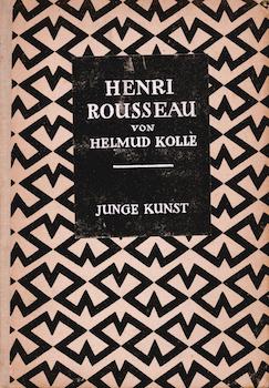 Item #70-0920 Henri Rousseau. Henri Rousseau, Helmud Kolle