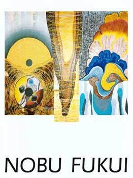 Item #70-1072 Nobu Fukui. (Exhibition: May 12 - May 30, 1987.). Nobu Fukui, Carter Ratcliff