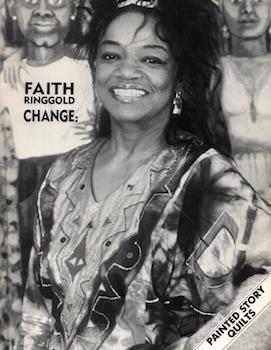 Item #70-1389 Faith Ringgold: Change : Painted Story Quilts. (Catalog of exhibit held Jan. 13...