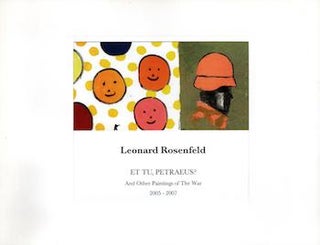 Item #70-1391 Leonard Rosenfeld: Et Tu, Petraeus? And other Paintings of The War 2005-2007....