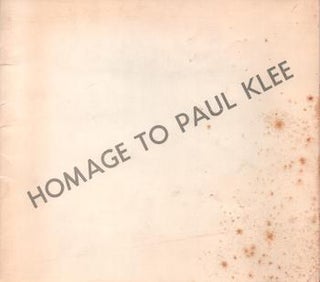 Item #70-2258 Homage to Paul Klee : exhibition of Paul Klee from the collection of Felix Klee,...
