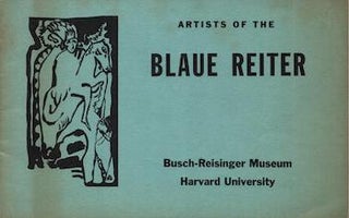 Item #70-2271 Artists of the Blaue Reiter: Exhibition of Painting and Graphic Works. (Exhibition...