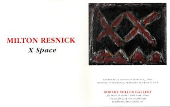 Milton Resnick - Milton Resnick : X Space. (Invitation for an Exhibition and Reception Held at the Robert Miller Gallery, February 14 - March 17, 2001. )
