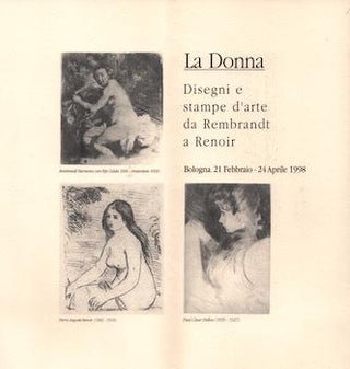 Item #70-2327 La Donna: Disegni e stampe d'arte da Rembrandt a Renoir. (Invitation to exhibition,...