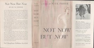 Item #70-2892 [Dust Jacket] : Not Now But Now. (Dust Jacket only. Book not included). M. F. K....