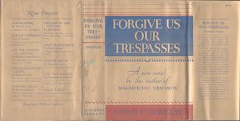 Douglas, Lloyd C. - [Dust Jacket] Forgive Us Our Trespasses. (Dust Jacket Only. Book Not Included)