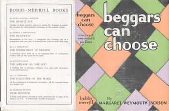 Item #70-2958 [Dust Jacket] : Beggars Can Choose. (Dust Jacket only. Book not included). Margaret Weymouth Jackson.